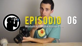 Corso di Fotografia  06  Modalità di Misurazione TTL [upl. by Ahsasal]