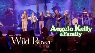 Angelo Kelly amp Family  Wild Rover Live 2022 [upl. by Ttessil]