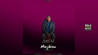 Joel M  Mojikisa [upl. by Selemas]