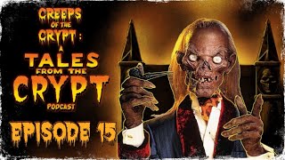 CREEPS OF THE CRYPT A TALES FROM THE CRYPT PODCAST  EP 15 [upl. by Searle]