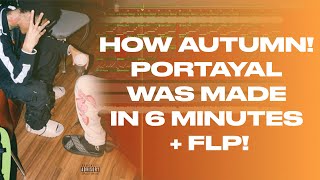 HOW quotPORTRAYALquot BY AUTUMN WAS MADE IN FL STUDIO  FLP DOWNLOAD  KOMBO BEATZ [upl. by Folsom497]