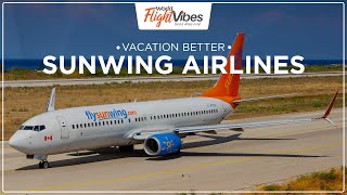 Experience Excellence with Sunwing Airlines  World Flight Vibes [upl. by Rekrap]