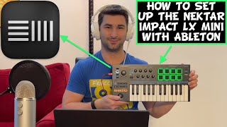 How to Set Up the Nektar Impact LX Mini in Ableton Tutorial [upl. by Marieann]