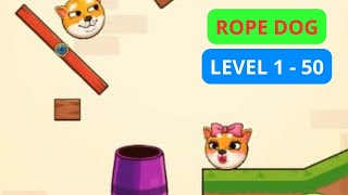 Rope Dog Level 1  50 Walkthrough [upl. by Teresina]