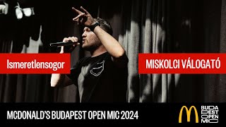 McDonalds Budapest Open Mic válogató – Miskolc  Ismeretlensogor Mennék haza [upl. by Naeerb]