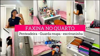 FAXINA NO QUARTO LIMPEZA E ORGANIZAÇÃO GUARDA ROUPA  PENTEADEIRA E ESCRIVANINHA [upl. by Ylek682]