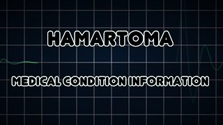 Hamartoma Medical Condition [upl. by Templa]