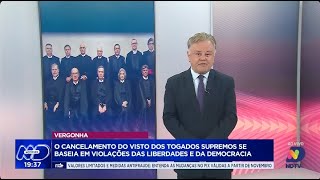 O cancelamento do visto dos togados supremos se baseia em violações das liberdades e da democracia [upl. by Fran]