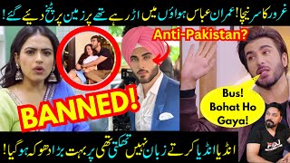 Imran Abbas Film BANNED Because Of AntiPakistani Dialogues Simi Chahal Kinza Hashmi Sabih Sumair [upl. by Eivla544]