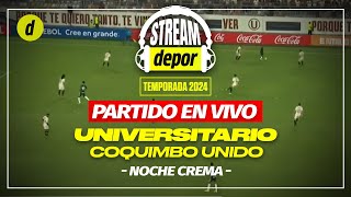 Universitario 11 Coquimbo Unido EN VIVO  Noche Crema 2024 [upl. by Doralynn]