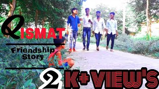 Qismat  Friendship Story  Song by Ammy virk yaara ki Yaari [upl. by Tamanaha616]