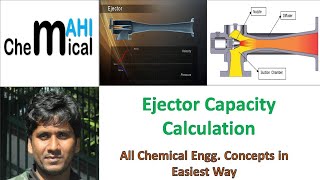 Ejector Capacity Calculation and BasicsChemicalMahi [upl. by Adnek]