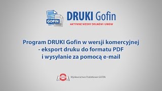 Program DRUKI Gofin  Eksport druku do formatu PDF i wysyłanie za pomocą email [upl. by Nelleyram966]