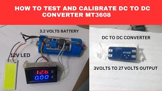 HOW TO TEST AND CALIBRATE DC TO DC CONVERTER MT3608 [upl. by Tanberg]