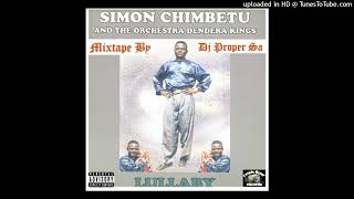 Simon Chimbetu amp Orchestra Dendera Kings  Lullaby Album Mixtape By Dj Proper Sa 27603088718 [upl. by Haerdna]