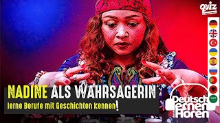 804 Nadine als Wahrsagerin  Deutsch lernen durch Hören DldH Deutsch lernen mit Geschichten [upl. by Yorel]