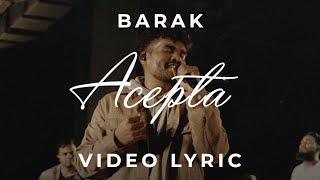 Barak  Acepta Video Lyric [upl. by Aleusnoc]