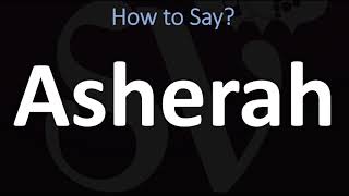 How to Pronounce Asherah CORRECTLY [upl. by Solnit943]