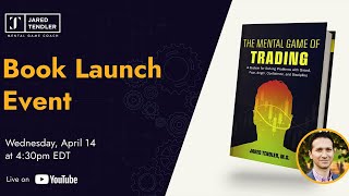 The Mental Game of Trading Book Launch Event [upl. by Ecylla155]