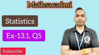 Cbse 10th maths  Statistics Ex 131 Q5 [upl. by Al]