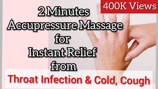 2 Minutes Acupressure Massage for Throat infection Cold Cough amp Migraine  Instant Relief [upl. by Doowrehs959]