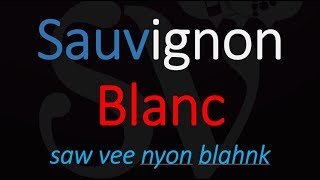 How do you pronounce Sauvignon Blanc [upl. by Noiram]