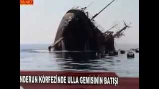 İSKENDERUN KÖRFEZİNDE ULLA GEMİSİNİN BATIŞI [upl. by Lenoyl]