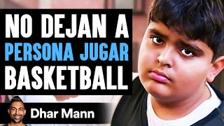 No Dejan A Persona Jugar Basketball  Dhar Mann Studios [upl. by Wilburt]