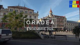 Pulsul oraşului Oradea zi şi noapte  9 Noiembrie 2024 Oradea Viena României [upl. by Sension]