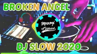 DJ BROKEN ANGEL X ANGKLUNG REMIX 2020⚡Dj Slow 2020 Full Bass [upl. by Orin]