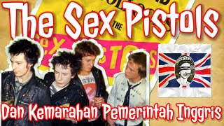 THE SEX PISTOLS amp KEMARAHAN PEMERINTAH INGGRIS [upl. by Anidan]