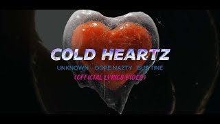 Cold heart  Unknown  Dope Nazty  Bus tineofficial lyrics video [upl. by Nyleaj]