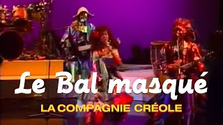 La Compagnie Créole  Le bal masqué Clip officiel [upl. by Clair]