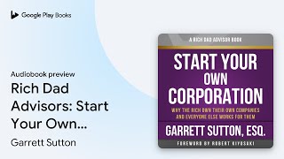 Start Your Own Corporation 3rd Edition Why… by Garrett Sutton · Audiobook preview [upl. by Ku]