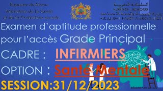 EAP pour laccès au Grade Principal Cadre Infirmiers Option Santé mentale Session de 31122023 [upl. by Tymes866]