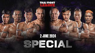 THAI FIGHT LEAGUE SPECIAL  2 June 2024 [upl. by Odessa]