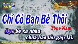 Karaoke Chỉ Có Bạn Bè Thôi  Tone Nam  Nhạc sống LA STUDIO  Karaoke 9669 [upl. by Sinai]