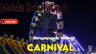 Singapore Valley Carnival  Noida Vlog  Noida Exhibition  Mini Travel Vlog [upl. by Sinne682]