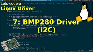 Lets code a Linux Driver  7 BMP280 Driver I2C Temperature Sensor [upl. by Harve]