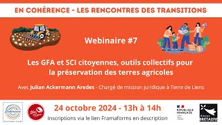 Webinaire 7  GFA et SCI citoyennes outils collectifs pour la préservation des terres agricoles [upl. by Nelan]