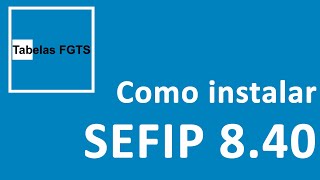 Como baixar e instalar a SEFIP 840 [upl. by Nwahsem]