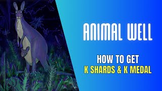 Animal Well How To Get the K Shards amp K Medal [upl. by Melone]