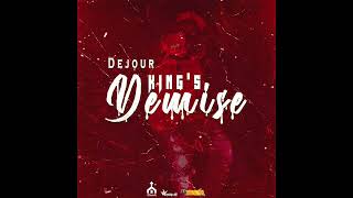 DEJOUR  KINGS DEMISE OFFICIAL AUDIO [upl. by Rew]