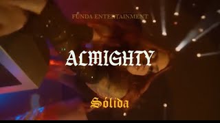 almighty Sólida  Letra [upl. by Niala]