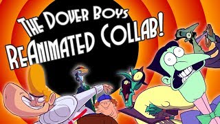 The Dover Boys ReAnimated Collab [upl. by Yoshi]