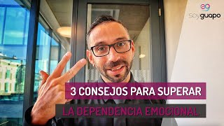 3 Consejos para Superar la Dependencia Emocional en la Pareja [upl. by Eitten]