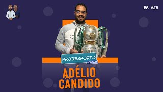 ADÉLIO CÂNDIDO  Podcast Pró Desporto 26 [upl. by August444]