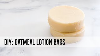 DIY Oatmeal Lotion Bar [upl. by Clynes282]