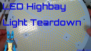 EW0091  LED Highbay Light Teardown [upl. by Yetsirhc316]