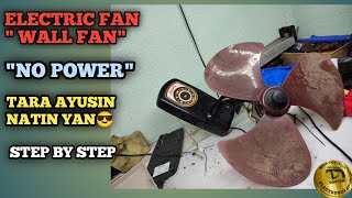 Electric fan wall fan No power Tara ayusin natinstep by step Mon tutorial [upl. by Inimod]